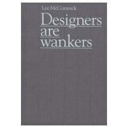 Designers Are Wankers ~ the book. coming in march... authors include karim rashid and paul smith...