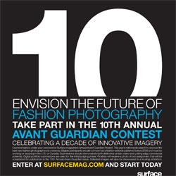 For our brilliant Fashion Photographers ~ Surface just let me know about their latest Avant Guardian Fashion Photography Competition...