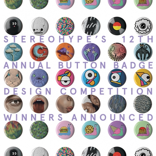 Winners and runners-up from this year's record-breaking 12th annual Button Badge Design Competition run by London-based graphic art label and online boutique Stereohype.