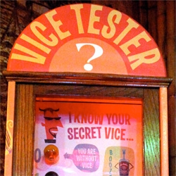 Meet the VICE TESTER ~ pop in a quarter and grab the handle and the blinky lights will show you your vice! Made by SHAG! And covered with his illustrations ~ found at Frankie's Tiki Room... see the video!
