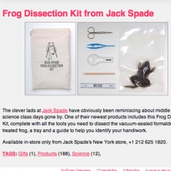 Coolhunting says Jack Spade is selling FROG DISSECTION KITS ~ i guess you really can package anything to look expensive.