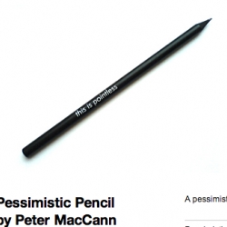 the POINTLESS pointy Pessimistic pencil