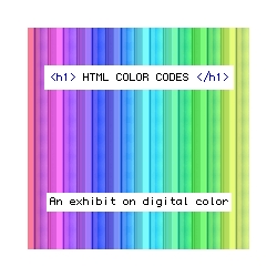 Rhizome is pleased to announce the launch of an online exhibition on digital color titled "HTML Color Codes" organized by Carolyn Kane, Rhizome Curatorial Fellow.