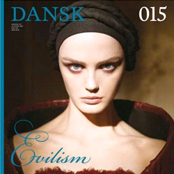 DANSK Magazine #015 is coming out, Autumn 2007 issue with Evilism theme, unisex fashion magazine from Denmark, just enjoy it.