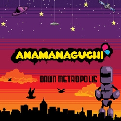 Dawn Metropolis - New York based chiptune band launches an awesome audio / video experience filled with catchy tunes, bleeps, bloops and manages to tickle my nerd boner. 