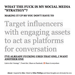 What the fuck is my social media strategy? Refresh away for new social media buzz phrases...