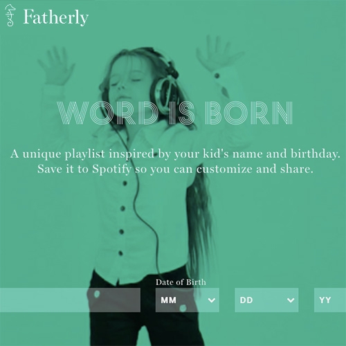Fatherly Word Is Born - Spotify playlists based on your kid's name and birthday (or enter your own!)