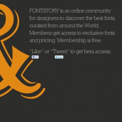 FONTSTORY is like a Gilt Group for fonts. The online community allows designers to discover fonts from around the world.