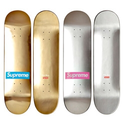 Oooooh the Supreme spring/summer 09 collection has gold/silver skateboard decks...
