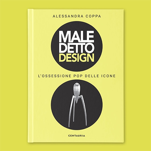 Maledetto Design (Damned Design) by Alessandra Coppa - Domus has a peek into this new book which "examines design in an ironic and intelligent manner, from the point of view of its most important players."