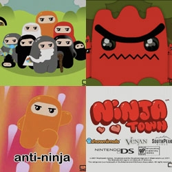 Ninja Town! The Wee Ninja's are back with a full cast of characters now and will be taking over your DS! You HAVE to check out the one armed Ninja Consultant who is a powerpoint pro.