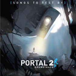 Portal 2 - Songs To Test By: the soundtrack! free download...
