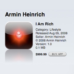 I Am Rich - Completely useless iphone app that "reminds you (and others when you show it to them) that you were rich enough to afford this." Only $999.99!