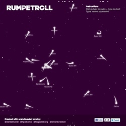 Rumpetrolls might not be what you think. Also, it's a HTML5 massive-multiplayer experiment.