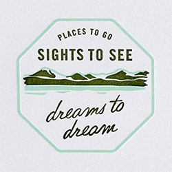 Urban Inc's "Places to go. Sights to see. Dreams to dream." greeting card...