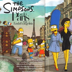 The Simpsons go to Paris with Linda Evangelista in the Aug 007 Harper's Bazaar... a must see even if you don't usually frequent fashion magazines.