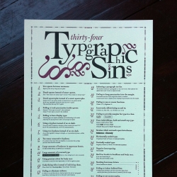 A bit more insight into the controversial 34 Typographic Sins Letterpress Posters. Repent before it is too late! 